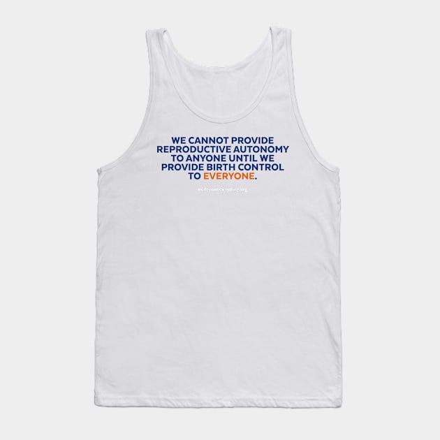 Male Birth Control - All or None! Tank Top by Male Contraceptive Initiative